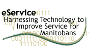 eService Harnessing Technology to Improve Service for Manitobans