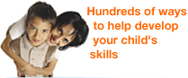 Hundreds of ways to help develop your child's skills