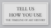Tell Us How You Use the Timeline of Art History