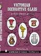 Victorian Decorative Glass - British Designs 1850-1914 Book Cover