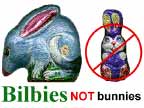 Bilbies Not Bunnies sign
