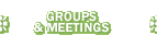 Groups & Meetings