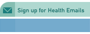 Sign up for Health Emails