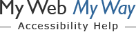 My Web My Way - Accessibility Help