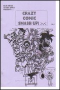 The Crazy Comic Smash Up!  lot's of doodles