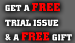Get a FREE Trial Issue & a FREE Gift