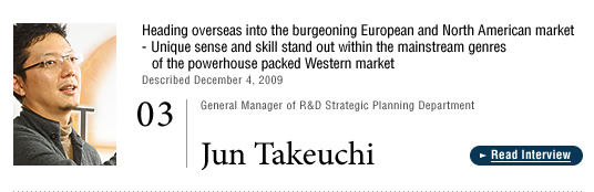 03. Jun Takeuchi / General Manager of R&D Strategic Planning Department
