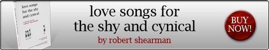 Order Love Songs for the Shy and Cynical by Robert Shearman