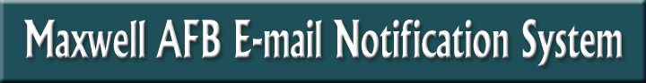 Maxwell AFB E-mail Notification System Banner