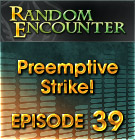 RPGFan Podcast: Random Encounter - Episode 39