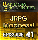 Random Encounter Episode 41