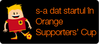 s-a dat startul în Orange Supporters’ Cup!