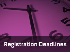 Registration Deadlines