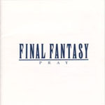 Final Fantasy Vocal Collection I -Pray-