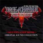 Dirge of Cerberus -Final Fantasy VII- Multiplayer Mode Original Sound Collections