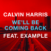 We'll Be Coming Back Ft Example