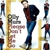Olly Murs - Please Don't Let Me Go