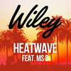 Wiley - Heatwave Ft Ms D