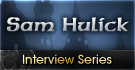 Sam Hulick Interview