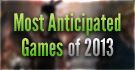 Most Anticipated Games of 2013