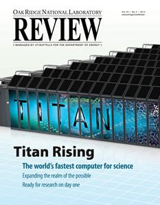 ORNL Review Volume 45, Number 3, 2012