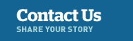 Contact Us: Share Your Story