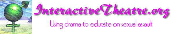 InteractiveTheatre.org - Using drama to educate others on sexual assault