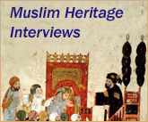Muslim Heritage Interviews