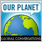 Global Conversation: Our Planet