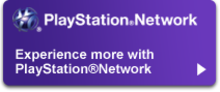 Experience more with PlayStation®Network