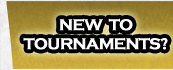 New To Tournaments