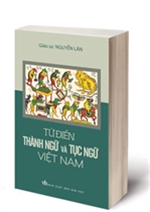 Từ điển thành ngữ và tục ngữ Việt nam